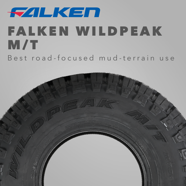 Falken Wildpeak MT Best for road friendly mud-terrain use