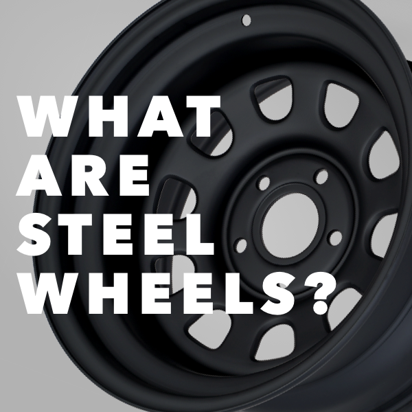 What Are Steel Wheels