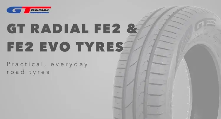 GT Radial FE2 & FE2 Evo Tyres