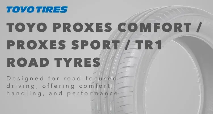 Toyo Proxes Comfort Proxes Sport TR1 Road Tyres